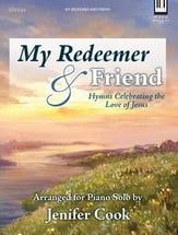 My Redeemer and Friend piano sheet music cover